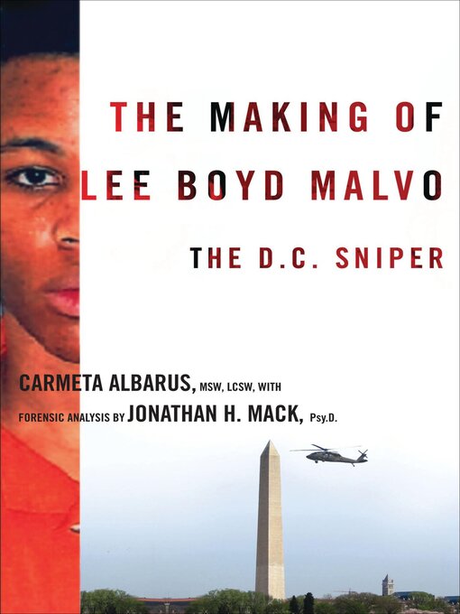 Title details for The Making of Lee Boyd Malvo by Carmeta Albarus - Available